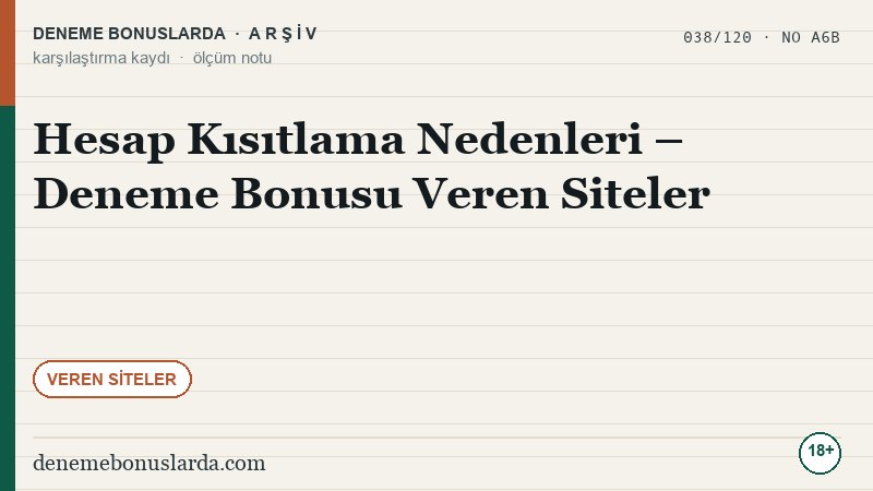 Hesap Kısıtlama Nedenleri – Deneme Bonusu Veren Siteler